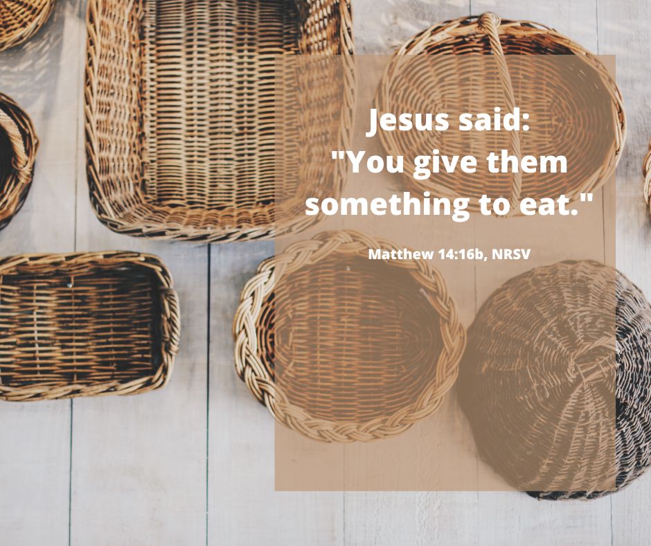 You-give-them-something-to-eat.-Matthew-1416b-1
